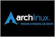 Como instalar o Arch Linux para iniciantes tutorial